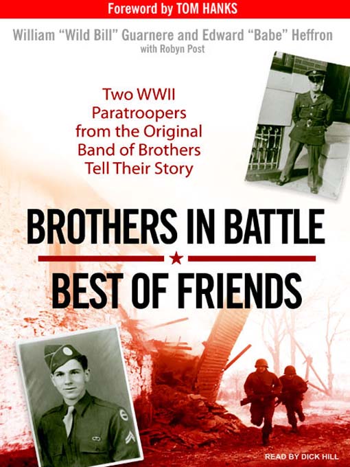Title details for Brothers in Battle, Best of Friends by William "Wild Bill" Guarnere - Available